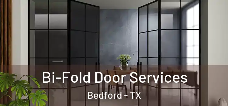 Bi-Fold Door Services Bedford - TX
