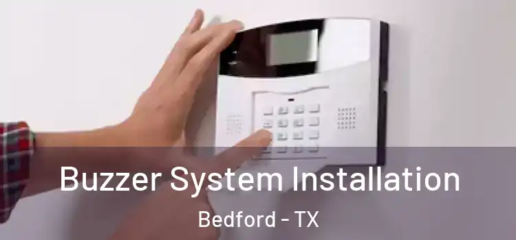 Buzzer System Installation Bedford - TX