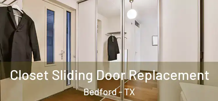 Closet Sliding Door Replacement Bedford - TX