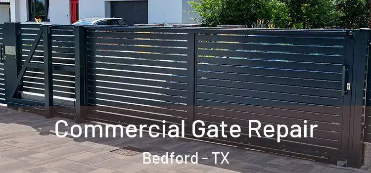 Commercial Gate Repair Bedford - TX