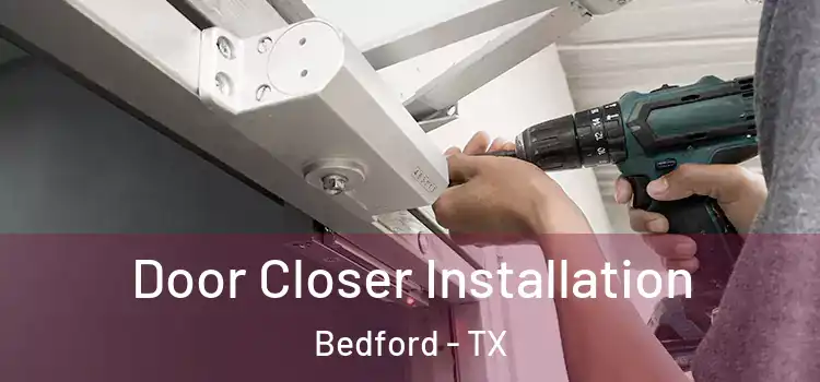 Door Closer Installation Bedford - TX