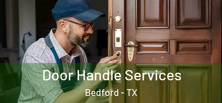 Door Handle Services Bedford - TX