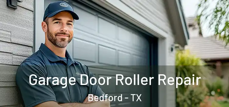  Garage Door Roller Repair Bedford - TX