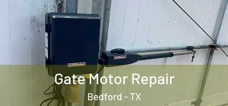 Gate Motor Repair Bedford - TX