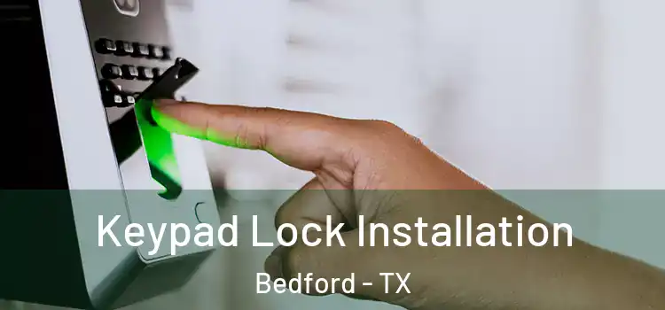 Keypad Lock Installation Bedford - TX
