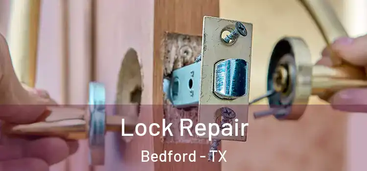 Lock Repair Bedford - TX