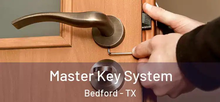 Master Key System Bedford - TX