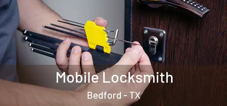 Mobile Locksmith Bedford - TX
