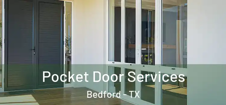 Pocket Door Services Bedford - TX