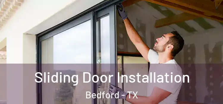 Sliding Door Installation Bedford - TX
